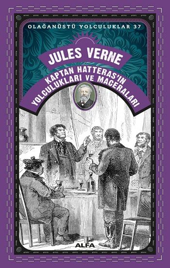 Kaptan Hatteras'ın Yolculukları ve Maceraları - Alfa Yayınları Kitap