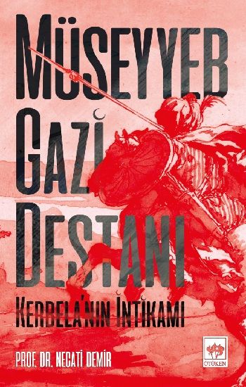 Müseyyeb Gazi Destanı - Ötüken Neşriyat Kitap