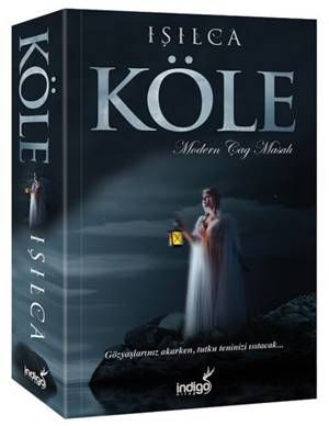 Köle - Modern Çağ Masalı - İndigo Kitap Kitap