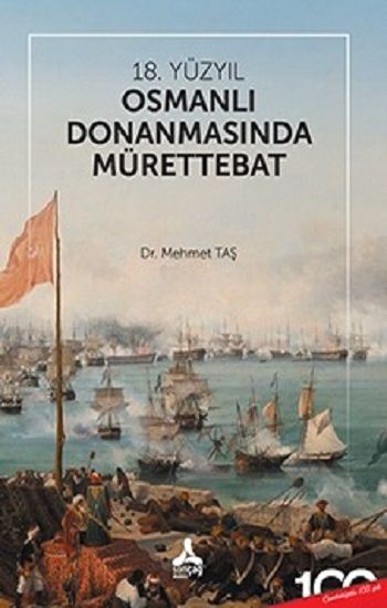 18. Yüzyıl Osmanlı Donanmasında Mürettebat - Sonçağ -Akademik Kitaplar Kitap