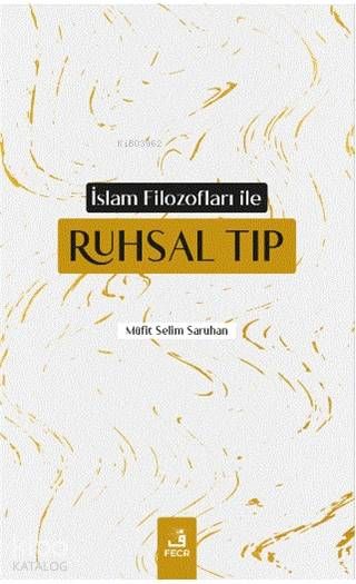 İslam Filozofları ile Ruhsal Tıp - Fecr Yayınları Kitap