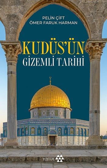 Kudüs'ün Gizemli Tarihi - Yeditepe Yayınevi Kitap