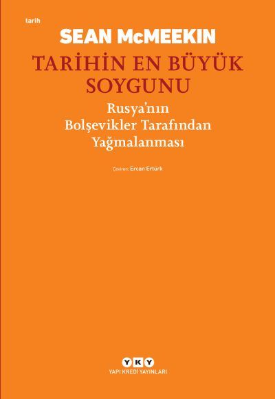 Tarihin En Büyük Soygunu;Rusya’nın Bolşevikler Tarafından Yağmalanması - Yapı Kredi Yayınları Kitap