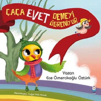 Çaça Evet Demeyi Öğreniyor - Luna Çocuk Yayınları Kitap