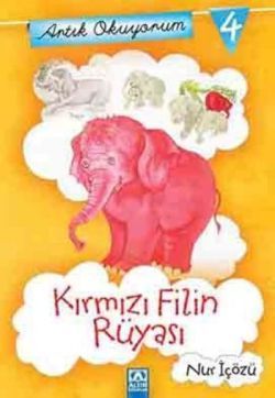 Artık Okuyorum 4: Kırmızı Filin Rüyası - Altın Kitaplar - Çocuk Kitapları Kitap