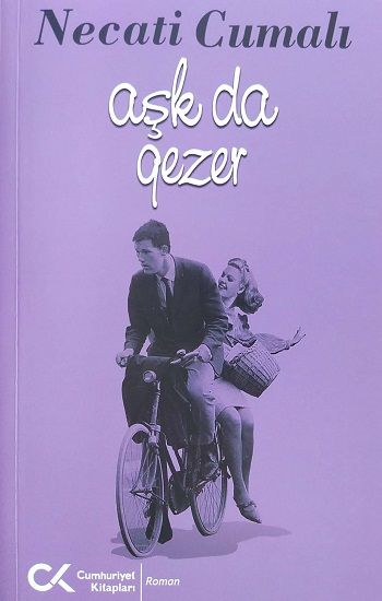 Aşk da Gezer - Cumhuriyet Kitapları Kitap