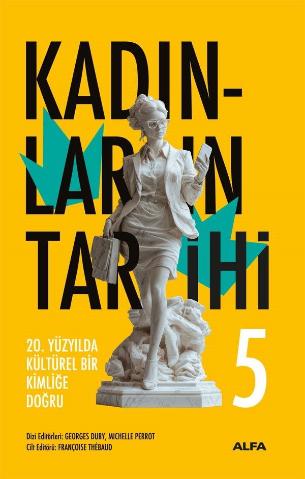 Kadınların Tarihi -5 - Alfa Yayınları Kitap