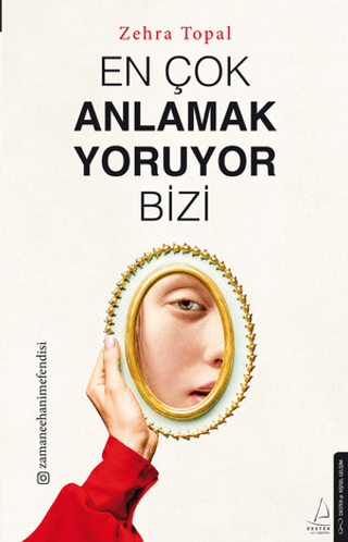 En Çok Anlamak Yoruyor Bizi - Destek Yayınları Kitap
