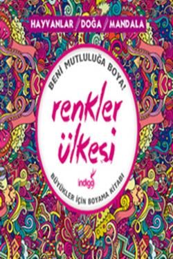 Renkler Ülkesi: Hayvanlar - Doğa - Mandala - İndigo Kitap Kitap