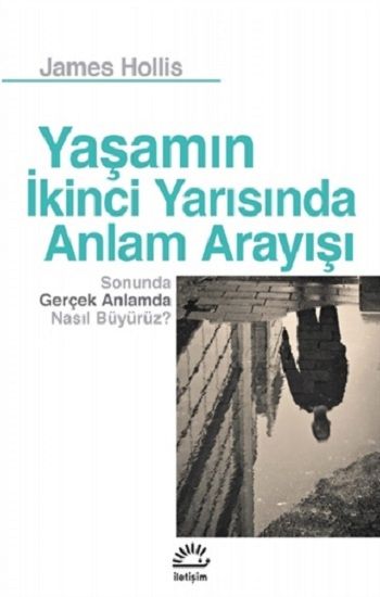 Yaşamın İkinci Yarısında Anlam Arayışı - İletişim Yayınları Kitap