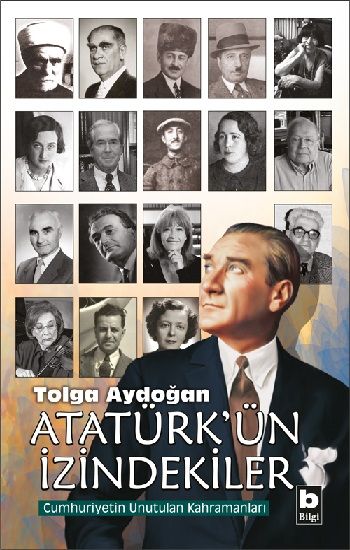 Atatürk'ün İzindekiler - Bilgi Yayınevi Kitap