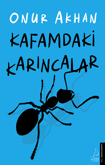 Kafamdaki Karıncalar - Destek Yayınları Kitap