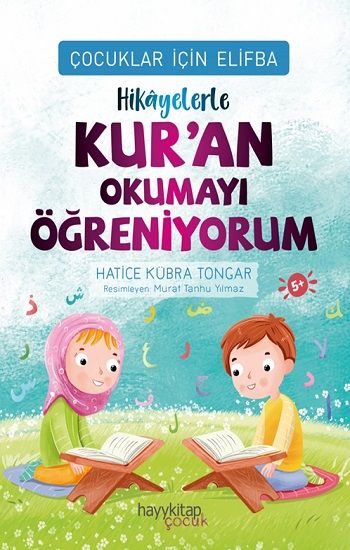 Çocuklar İçin Elifba: Hikâyelerle Kur’an Okumayı Öğreniyorum - Hayykitap Kitap