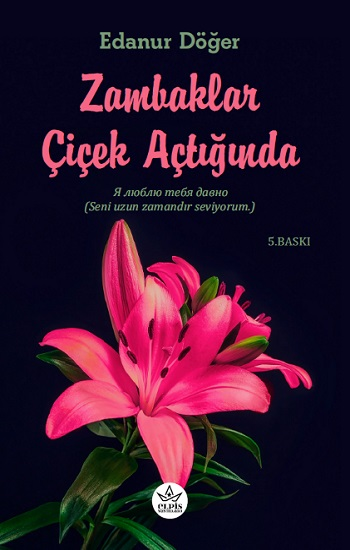 Zambaklar Çiçek Açtığında - Elpis Yayınları Kitap