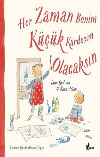 Her Zaman Benim Küçük Kardeşim Olacaksın - Çınar Yayınları Kitap
