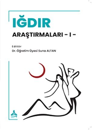 Iğdır Araştırmaları -1 - Sonçağ -Akademik Kitaplar Kitap