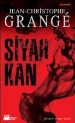Siyah Kan - Jean-Christophe Grange, Aksiyon Macera Türkçe kitap kapağı