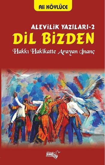 Dil Bizden - Alevilik Yazıları 2 - Sınırsız Kitap Kitap