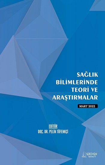Sağlık Bilimlerinde Teori ve Araştırmalar - Mart 2022 - Serüven Kitap Kitap