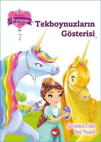 Tekboynuzların Gösterisi - Beyaz Balina Yayınları Kitap