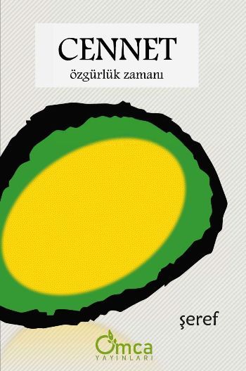 Cennet: Özgürlük Zamanı - Omca Yayınları Kitap