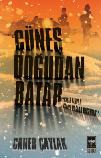Güneş Doğudan Batar - Ötüken Neşriyat Kitap
