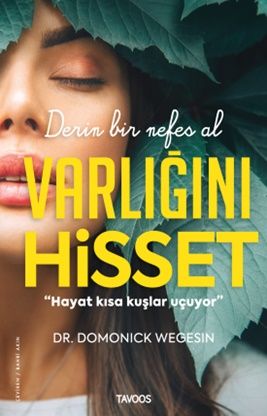 Varlığını Hisset  –Derin Bir Nefes Al - Tavoos Yayınları Kitap