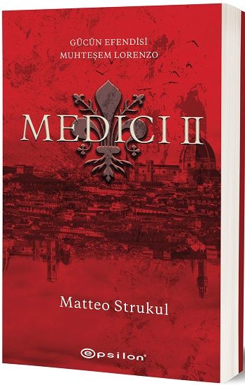 Medici II: Gücün Efendisi Muhteşem Lorenzo - Epsilon Yayınları Kitap