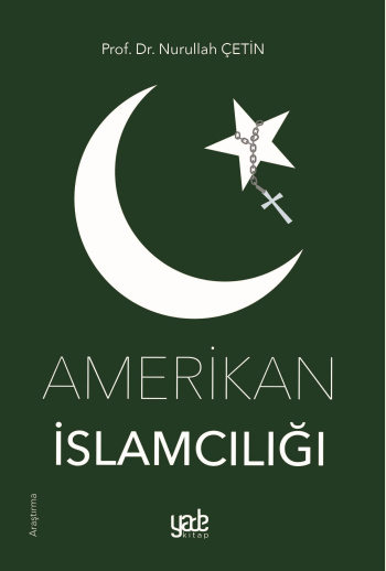 Amerikan İslamcılığı - Yade Yayınları Kitap