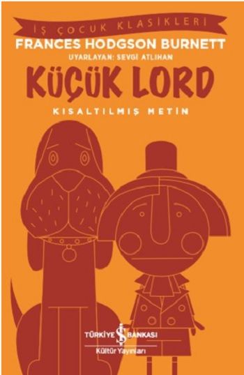 Küçük Lord (Kısaltılmış Metin) - İş Bankası Kültür Yayınları Kitap