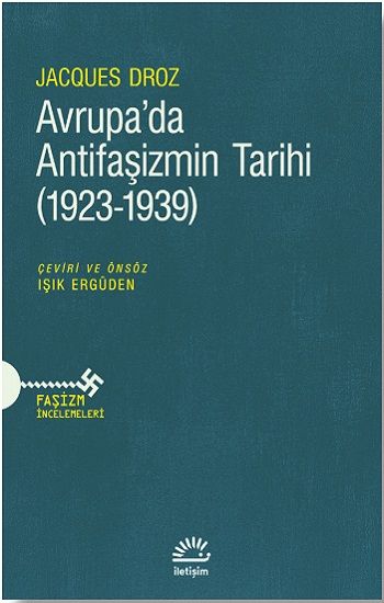 Avrupa’da Antifaşizmin Tarihi  (1923-1939) - İletişim Yayınları Kitap