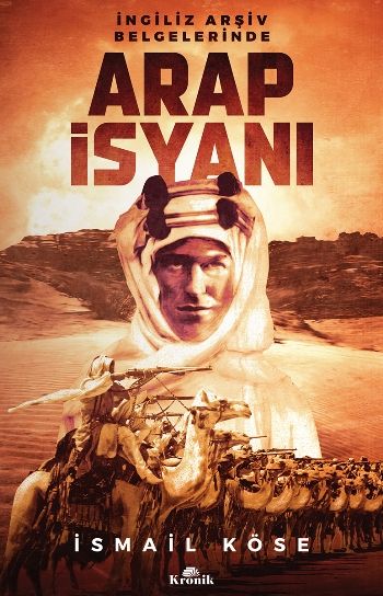 İngiliz Arşiv Belgelerinde Arap İsyanı - Kronik Kitap Kitap