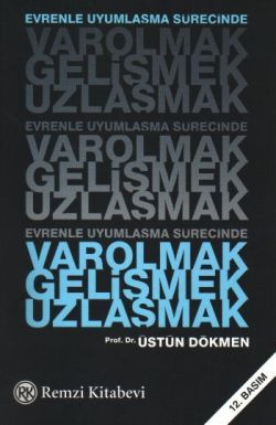 Evrenle Uyumlaşma Sürecinde Varolmak, Gelişmek, Uzlaşmak Üstün Dökmen Türkçe kitap kapağı