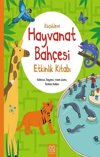 Küçüklere Hayvanat Bahçesi Etkinlik Kitabı - 1001 Çiçek Kitaplar Kitap