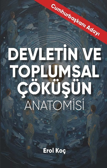 Devletin Ve Toplumsal Çöküşün Anatomisi - Kitap Saati Yayınevi Kitap