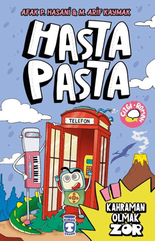 Hasta Pasta - Kahraman Olmak Zor - Timaş Çocuk Kitap