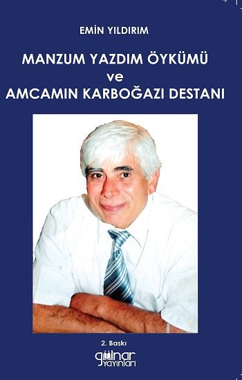 Manzum Yazdım Öykümü ve Amcamın Karboğazı Destanı - Gülnar Yayınları Kitap