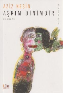 Aşkım Dinimdir Aziz Nesin Türkçe kitap kapağı