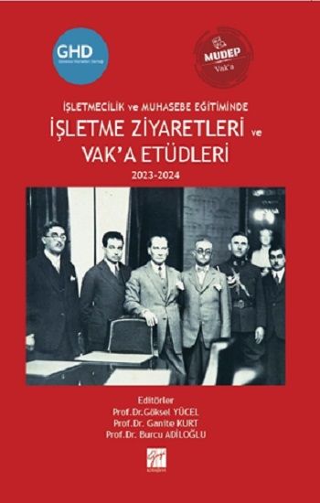 İşletmecilik ve Muhasebe Eğitiminde İşletme Ziyaretleri ve Vak’a Etüdleri 2023-2024 - Gazi Kitabevi Kitap