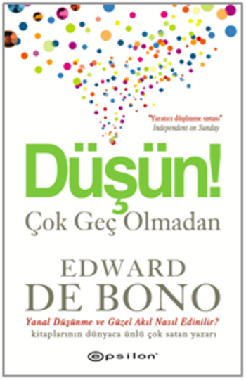 Düşün! Çok Geç Olmadan - Epsilon Yayınları Kitap