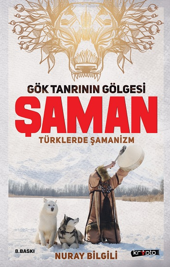 Gök Tanrının Gölgesi Şaman - Kripto Basım Yayın Kitap