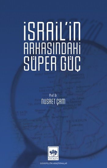 İsrail'in Arkasındaki Süper Güç - Ötüken Neşriyat Kitap