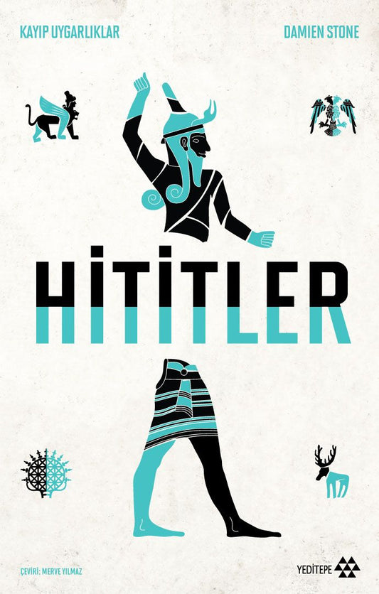 Hititler - Kayıp Uygarlıklar - Yeditepe Yayınevi Kitap