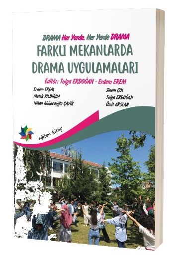 Farklı Mekanlarda Drama Uygulamaları - Eğiten Kitap Kitap