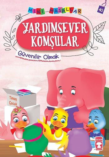 Yardımsever Komşular - Mini Masallar 4 - Timaş Çocuk Kitap