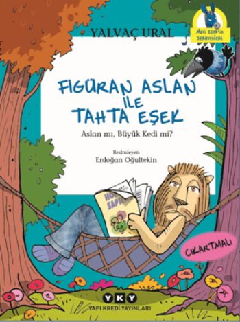 Figüran Aslan İle Tahta Eşek - Aslan mı, Büyük Kedi mi? - Yapı Kredi Yayınları Kitap
