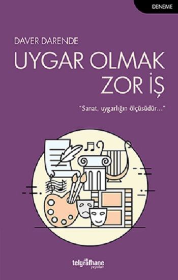 Uygar Olmak Zor İş - Telgrafhane Yayınları Kitap