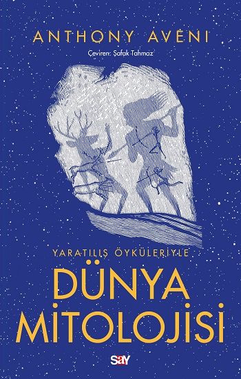 Yaratılış Öyküleriyle Dünya Mitolojisi - Say Yayınları Kitap