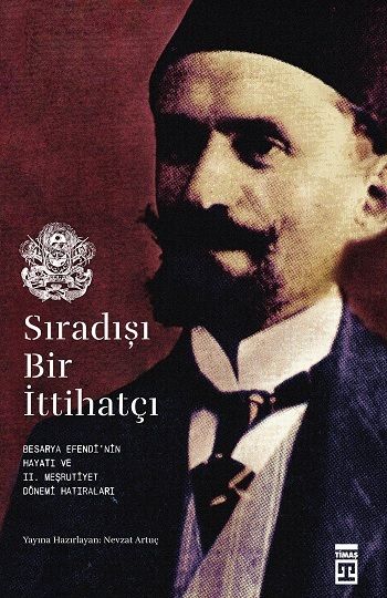 Sıradışı Bir İttihatçı - Timaş Yayınları Kitap