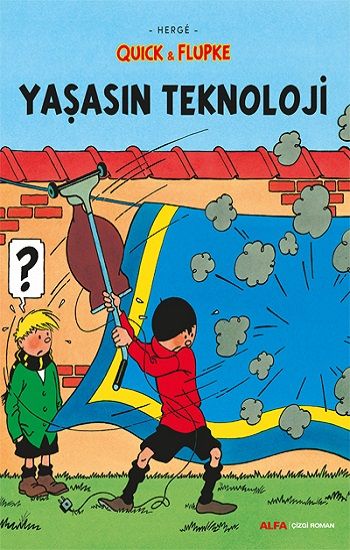 Yaşasın Teknoloji Quick ve Flupke - Alfa Yayınları Kitap